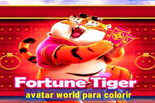 avatar world para colorir